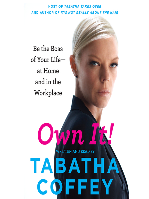Title details for Own It! by Tabatha Coffey - Available